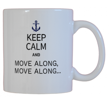 Keep Calm and Move Along, Move Along...