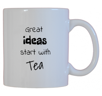 Great Ideas Start With Tea