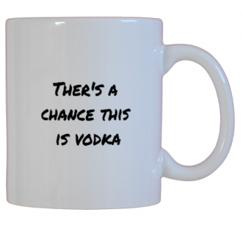 There's a Chance This Is Vodka