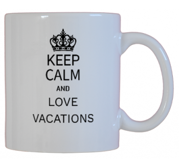 Keep Calm and Love Vacations